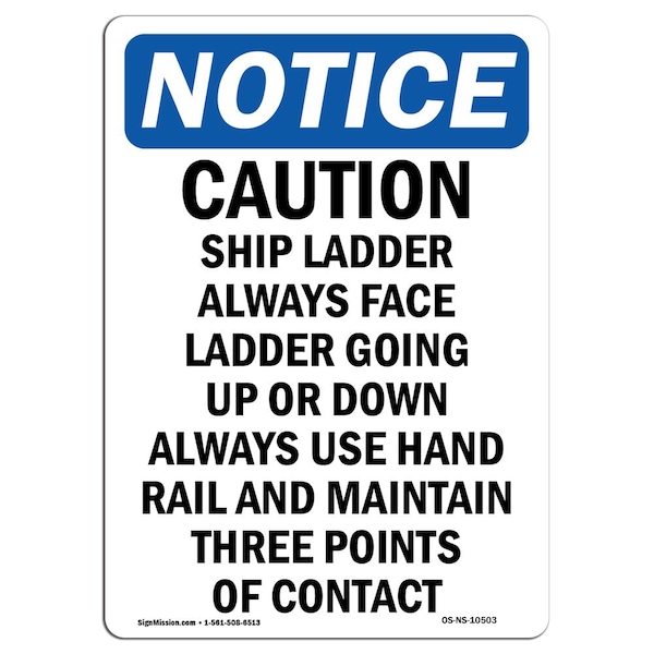 Safety Sign, OSHA Notice, 5" Height, Caution Ship Ladder Always Face Sign, Portrait, 10PK